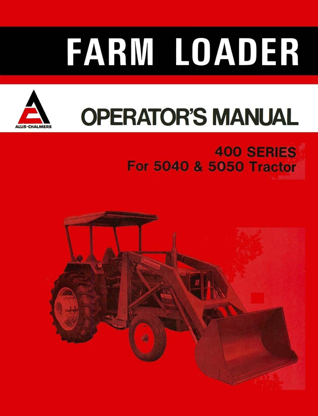Allis-Chalmers 400 Series Farm Loader - Operator's Manual - Ag Manuals - A Provider of Digital Farm Manuals - 1