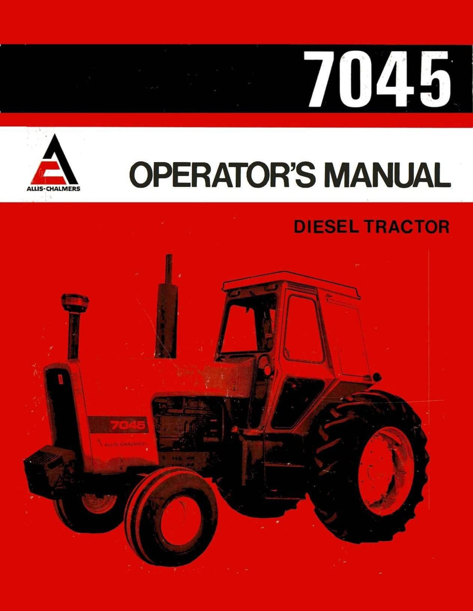 Allis-Chalmers 7045 Diesel Tractor - Operator's Manual