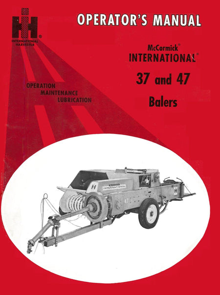 International 37 and 47 Balers Operator's Manual Download