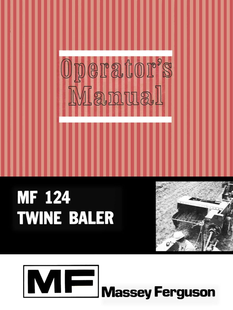 Massey Ferguson MF 124 Twine Baler Operator's Owners Manual Square Hay