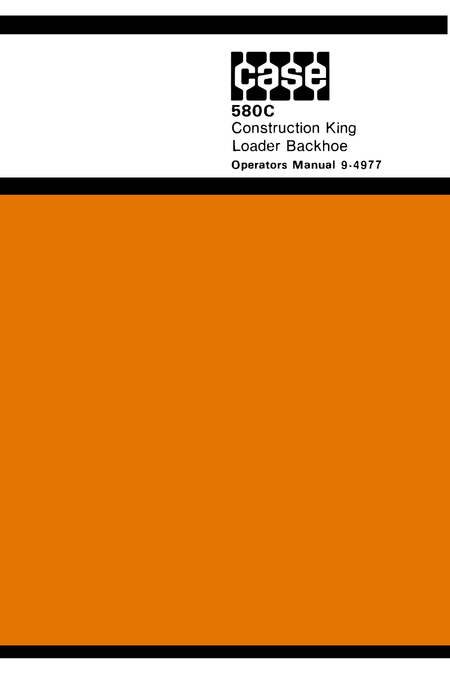 Case 580C Construction King Loader Backhoe Operator's Manual