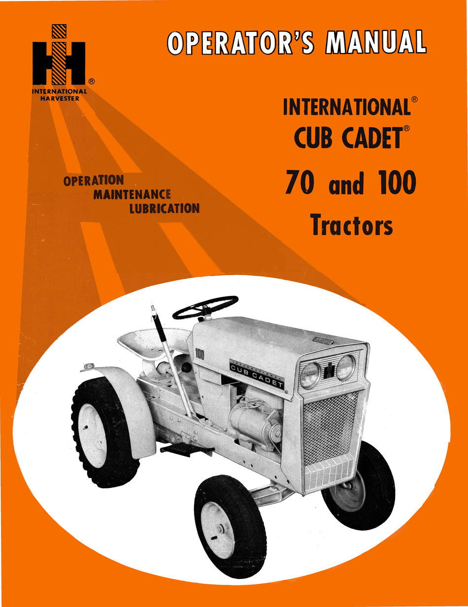 International Harvester Cub Cadet 70 and 100 Tractors Operator's Manual