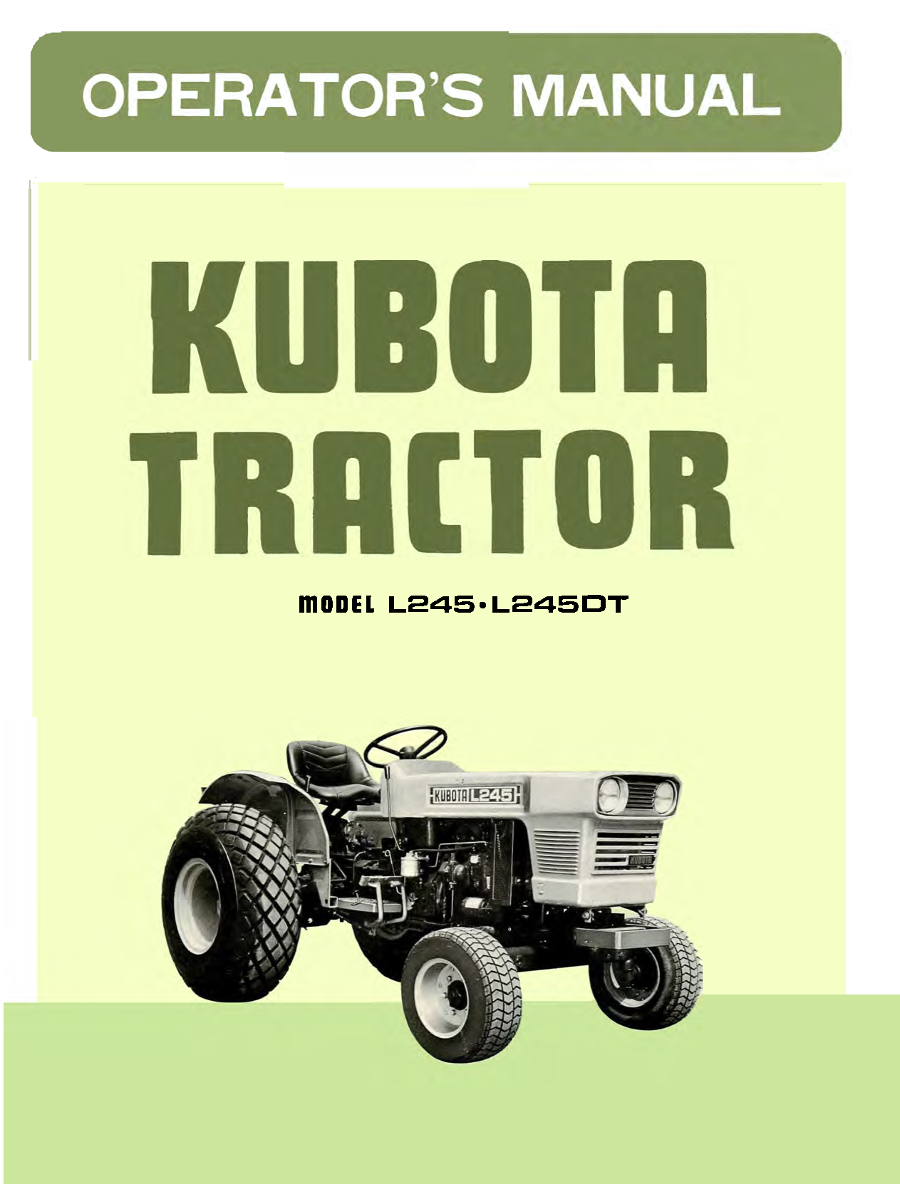 Kubota Tractor Model L245, L245DT Operator's Manual – Ag Manuals, LLC ...