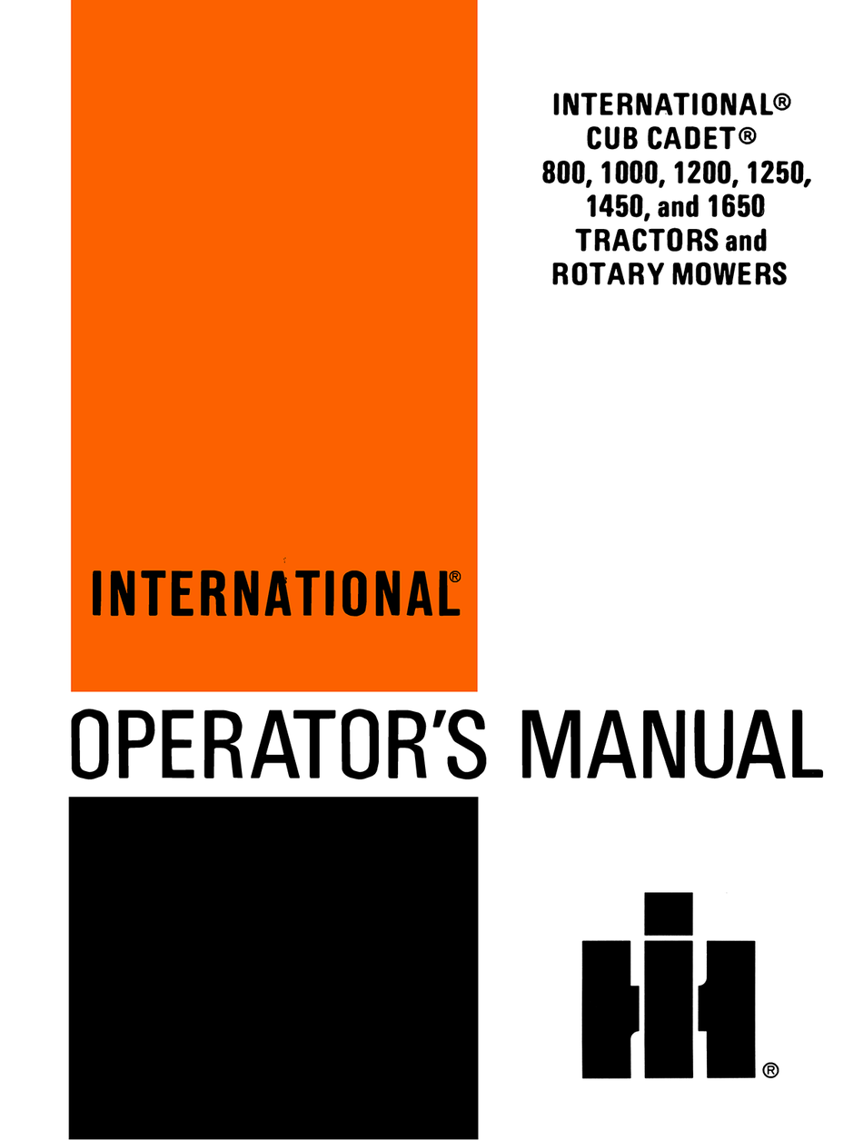 International Cub Cadet 800, 1000, 1200, 1250, 1450, 1650 Tractor & Mowers Operator's Manual