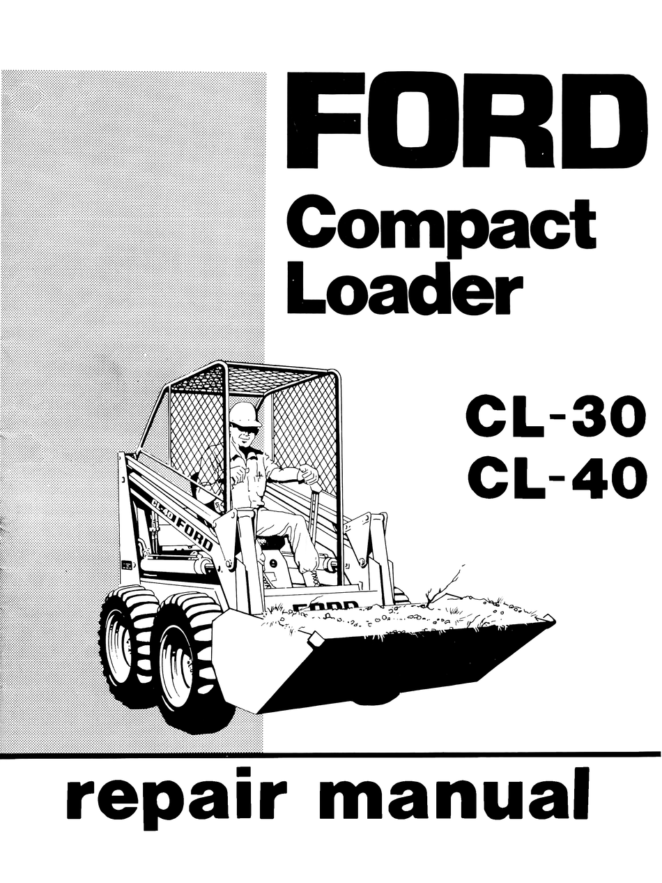 Ford CL-30, CL-40 Compact Loader Repair Manual