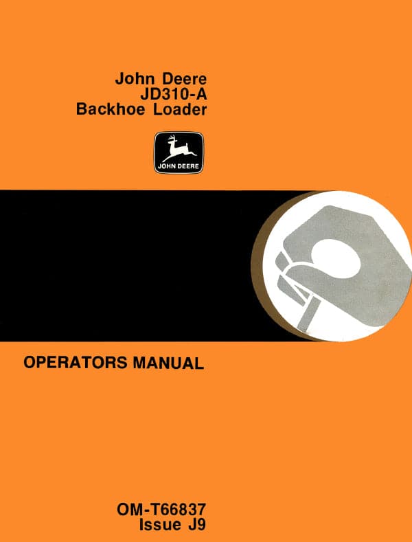 John Deere JD310-A Backhoe Loader - Operator's Manual - Ag Manuals - A Provider of Digital Farm Manuals - 1