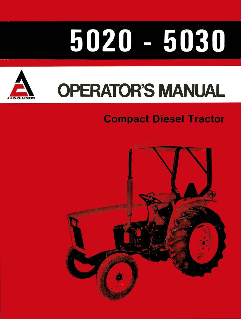 Allis-Chalmers 5020 - 5030 Compact Diesel Tractor - Operator's Manual - Ag Manuals
