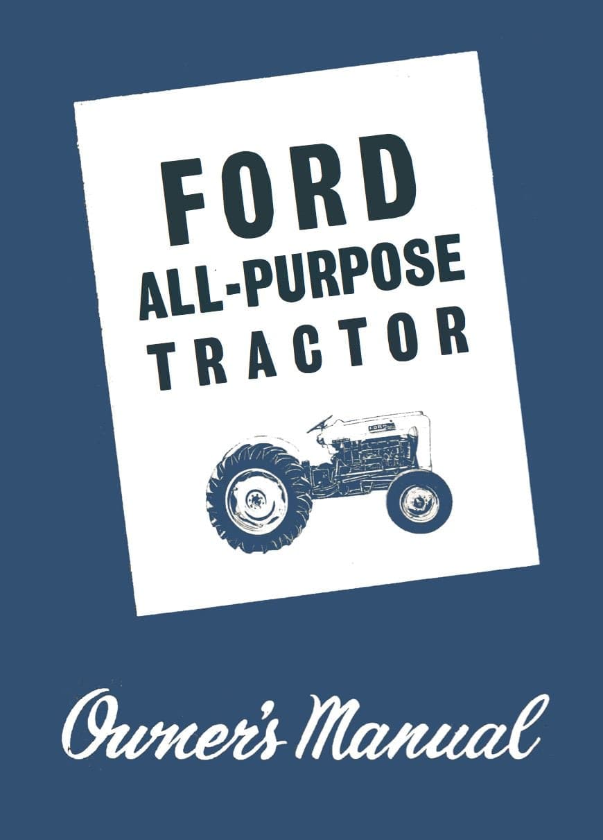 Ford 2000 and 4000 Series All PurposeTractor - Operator's Manual - Ag Manuals - A Provider of Digital Farm Manuals - 1