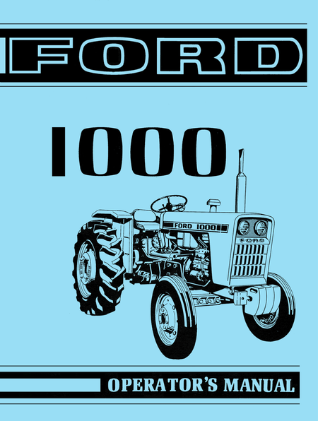 Ford 1000 Tractor - Operator's Manual - Ag Manuals - A Provider of Digital Farm Manuals - 1