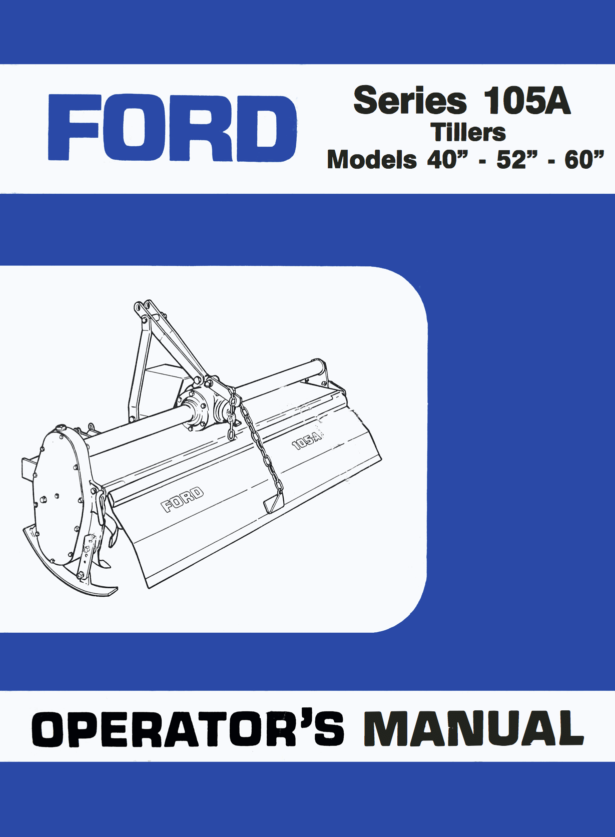 Ford Series 105A Tillers - Operator's Manual - Ag Manuals - A Provider of Digital Farm Manuals - 1