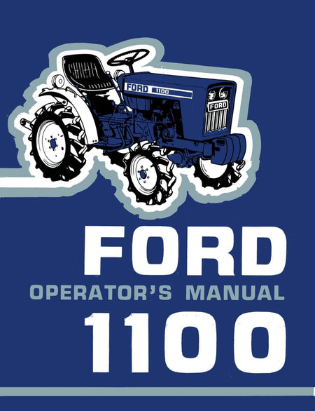 Ford 1100 Tractor - Operator's Manual - Ag Manuals - A Provider of Digital Farm Manuals - 1