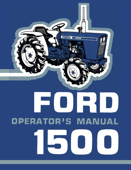 Ford 1500 Tractor - Operator's Manual - Ag Manuals - A Provider of Digital Farm Manuals - 1