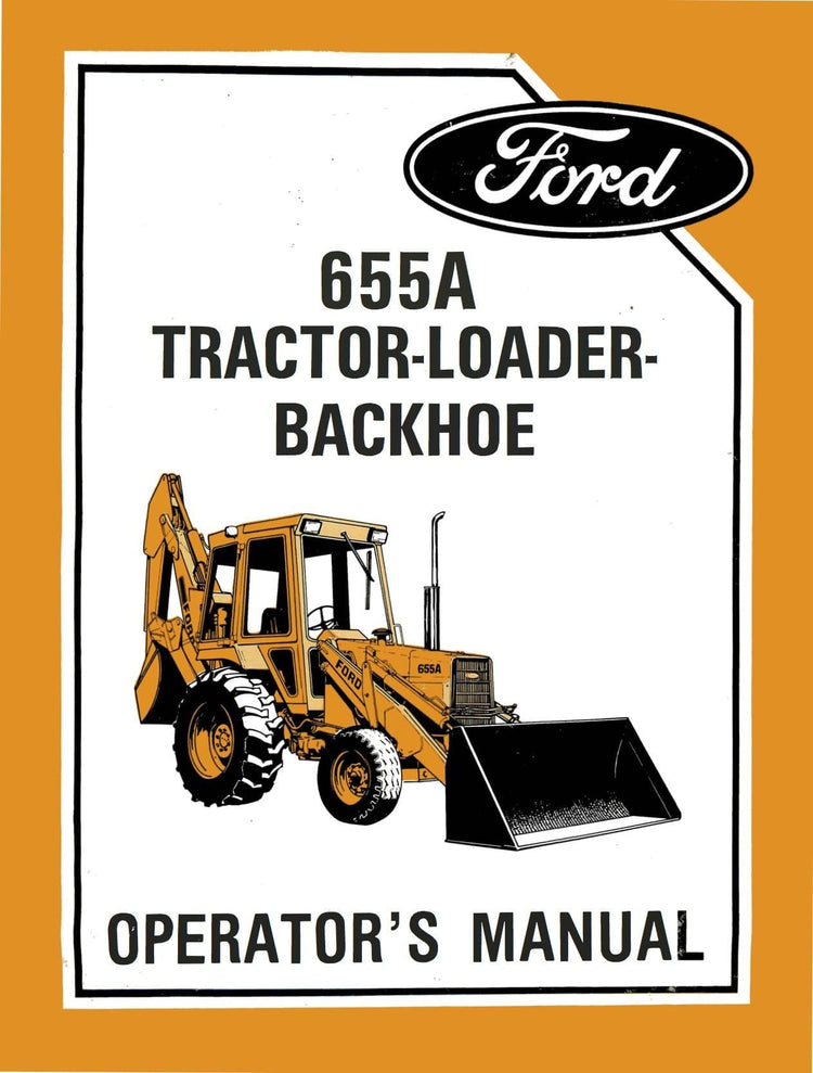 Ford 655A Tractor Loader Backhoe Operator's Manual Download Now Ag
