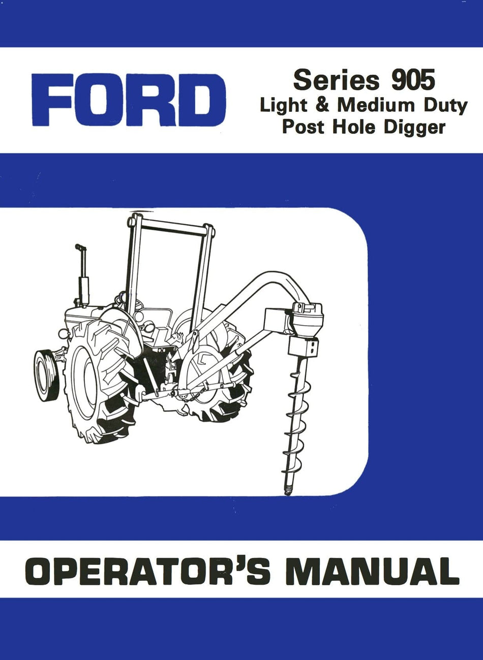 Ford Series 905 Light & Medium Duty Post Hole Digger - Operator's Manual - Ag Manuals - A Provider of Digital Farm Manuals - 1
