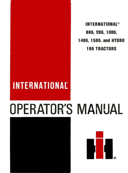INTERNATIONAL 886, 986, 1086, 1486, 1586, and HYDRO 186 TRACTORS - Operator's Manual - Ag Manuals - A Provider of Digital Farm Manuals - 1