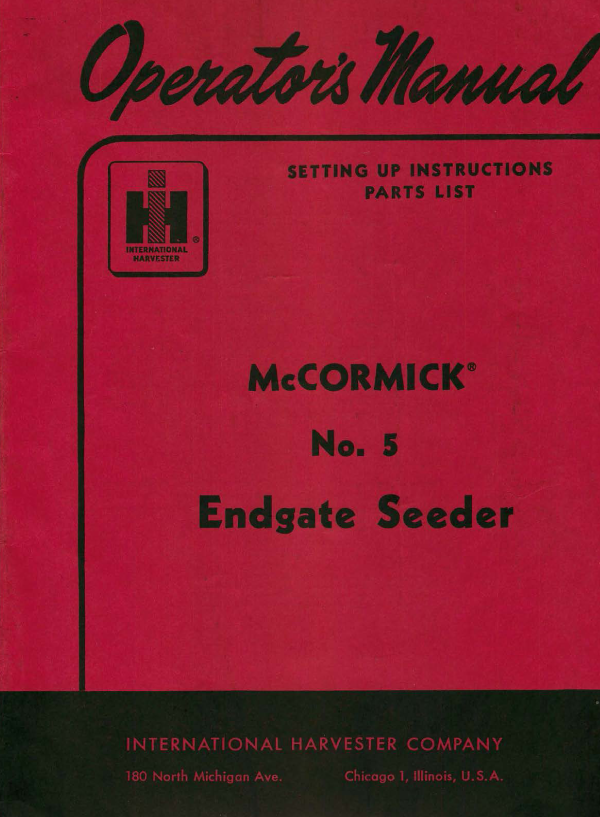 International Harvester McCormick No. 5 Endgate Seeder - Operator's Manual - Ag Manuals - A Provider of Digital Farm Manuals - 1