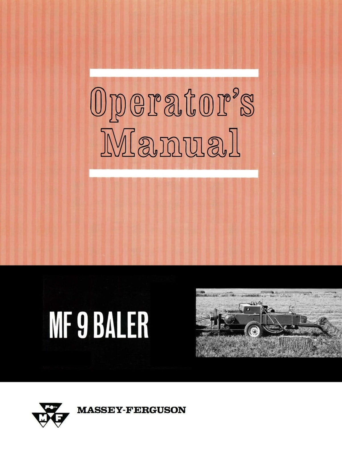 Massey Ferguson MF 9 Baler - Operator's Manual - Ag Manuals - A Provider of Digital Farm Manuals - 1