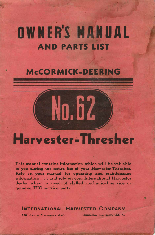 International Harvester McCormick-Deering No. 62 Harvester-Thresher - Owners's Manual and Parts List - Ag Manuals - A Provider of Digital Farm Manuals - 1